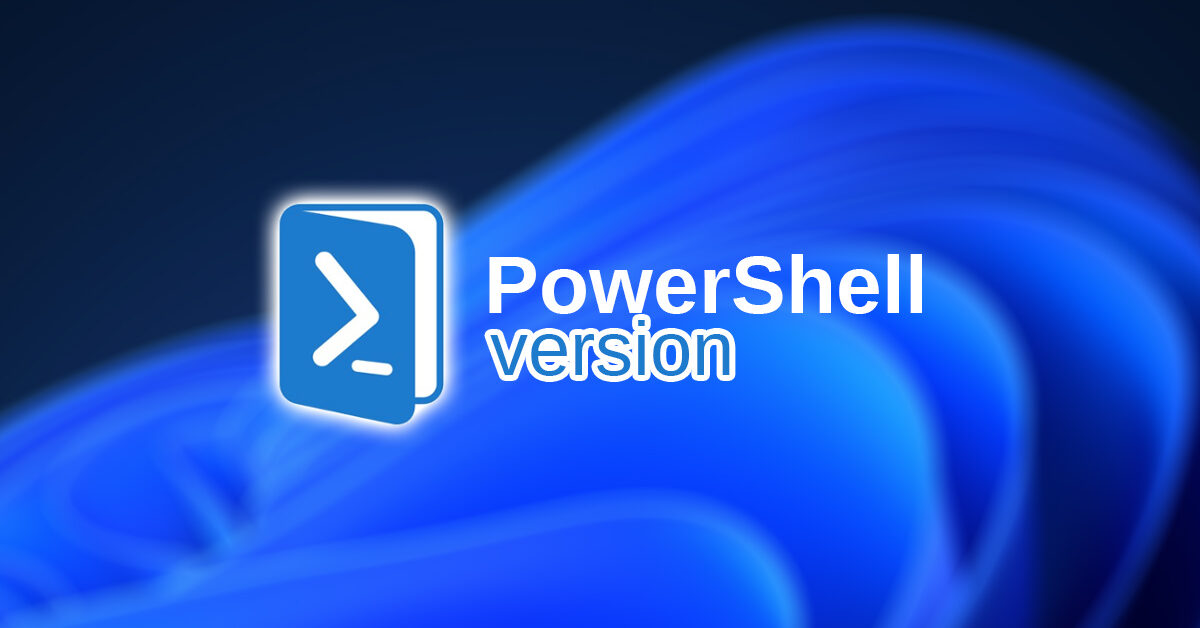 Savoir La Version De Powershell Sur Windows Easytutoriel